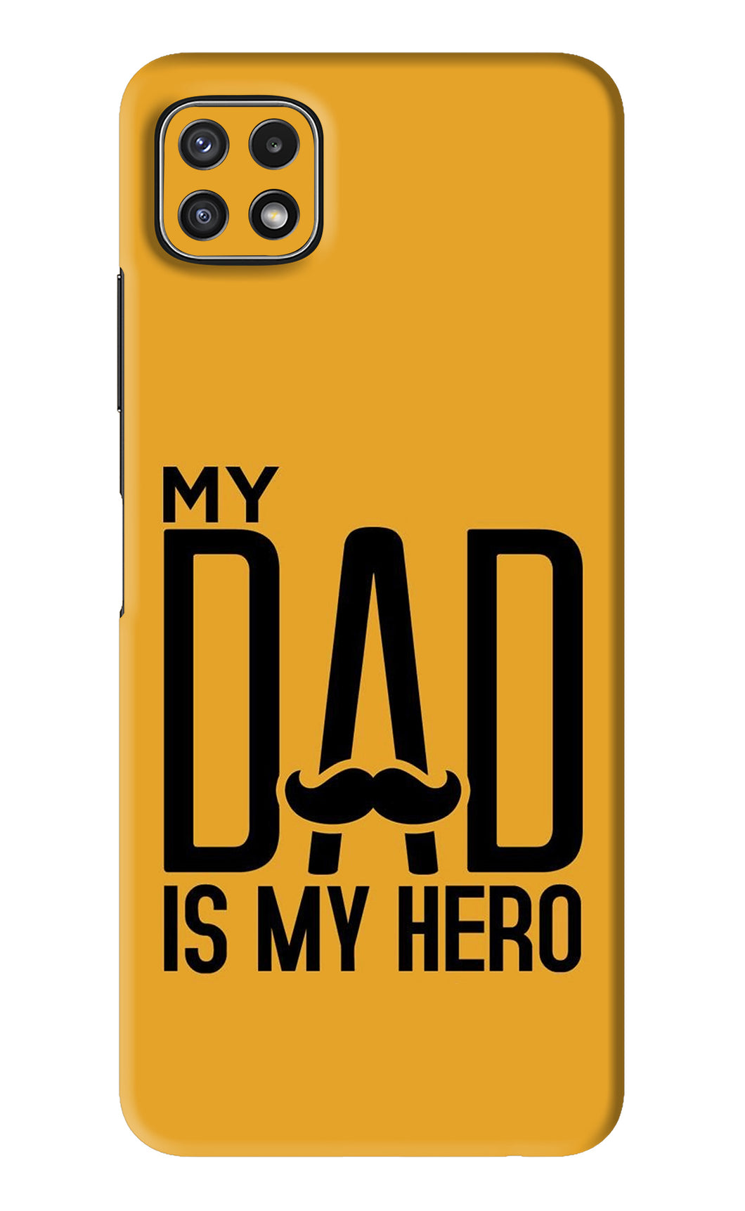 My Dad Is My Hero Samsung Galaxy A22 5G Back Skin Wrap