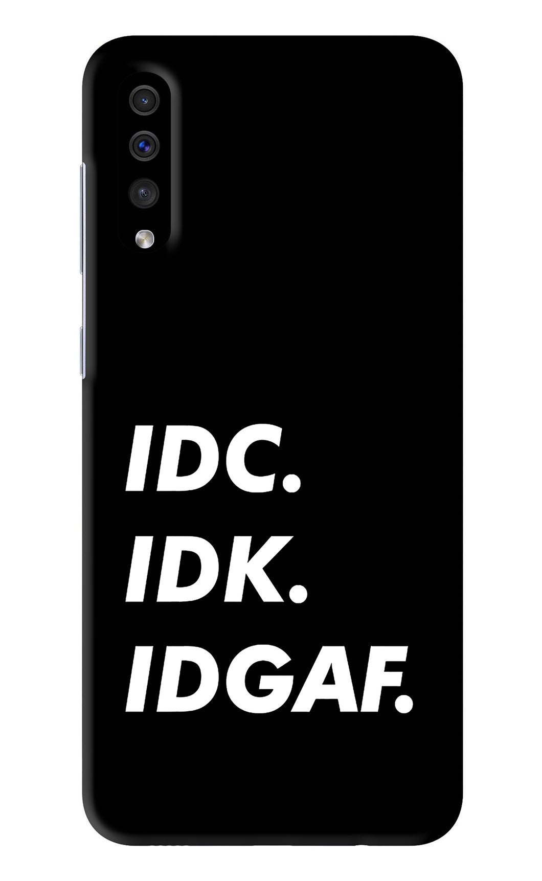 Idc Idk Idgaf Samsung Galaxy A30s Back Skin Wrap