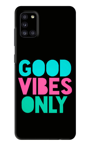 Quote Good Vibes Only Samsung Galaxy A31 Back Skin Wrap