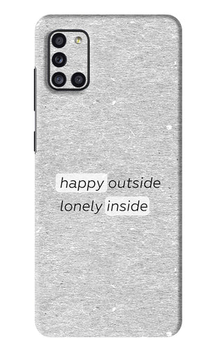 Happy Outside Lonely Inside Samsung Galaxy A31 Back Skin Wrap
