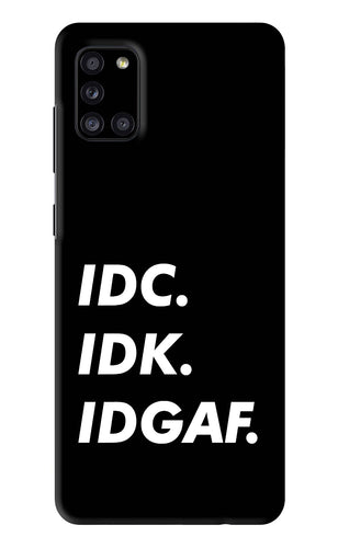 Idc Idk Idgaf Samsung Galaxy A31 Back Skin Wrap