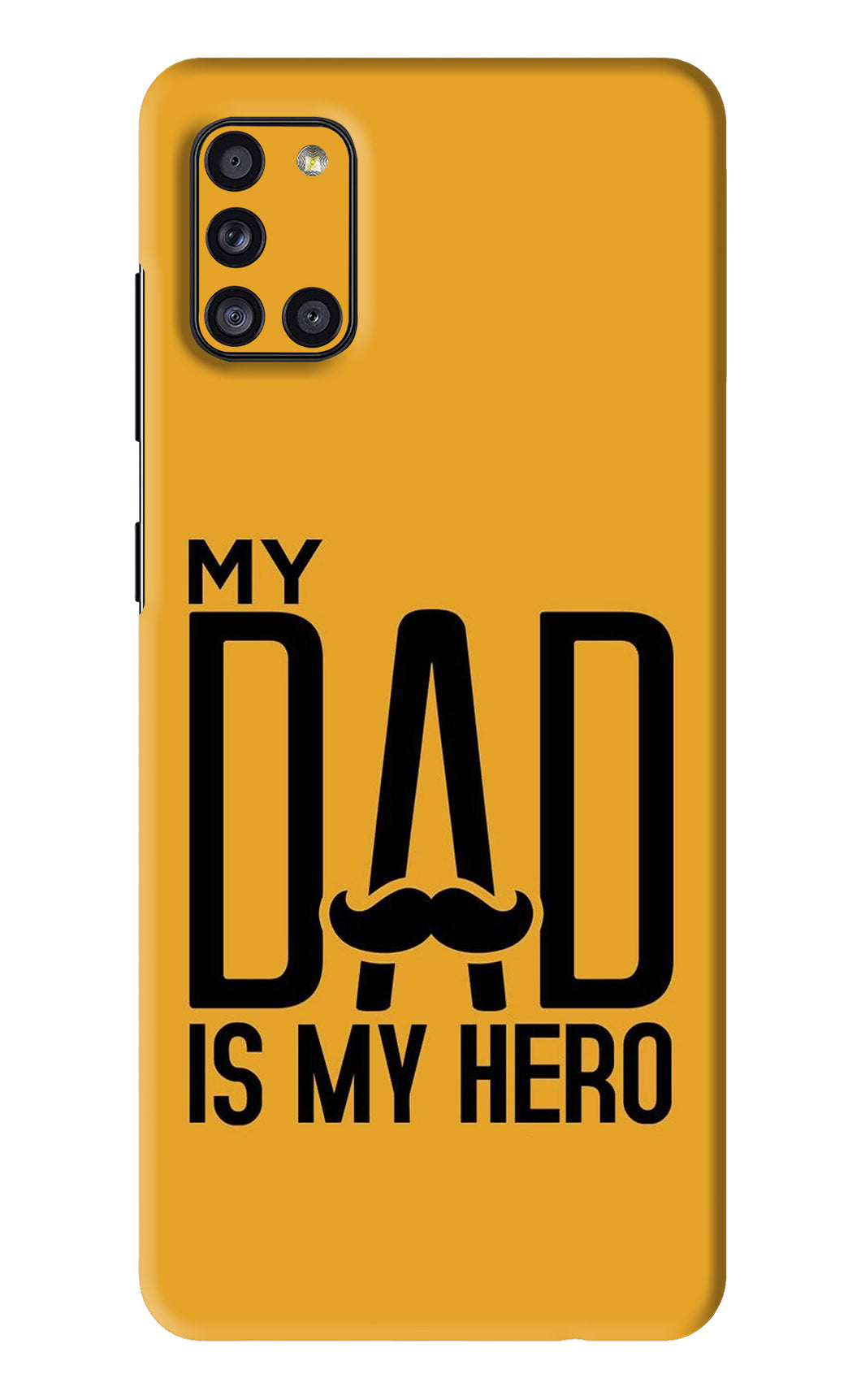 My Dad Is My Hero Samsung Galaxy A31 Back Skin Wrap