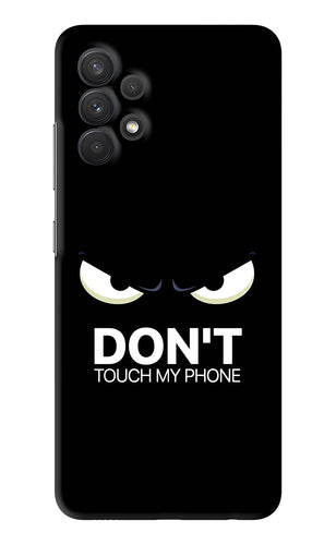 Don'T Touch My Phone Samsung Galaxy A32 Back Skin Wrap