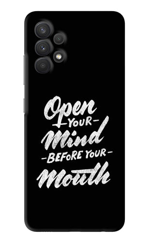 Open Your Mind Before Your Mouth Samsung Galaxy A32 Back Skin Wrap