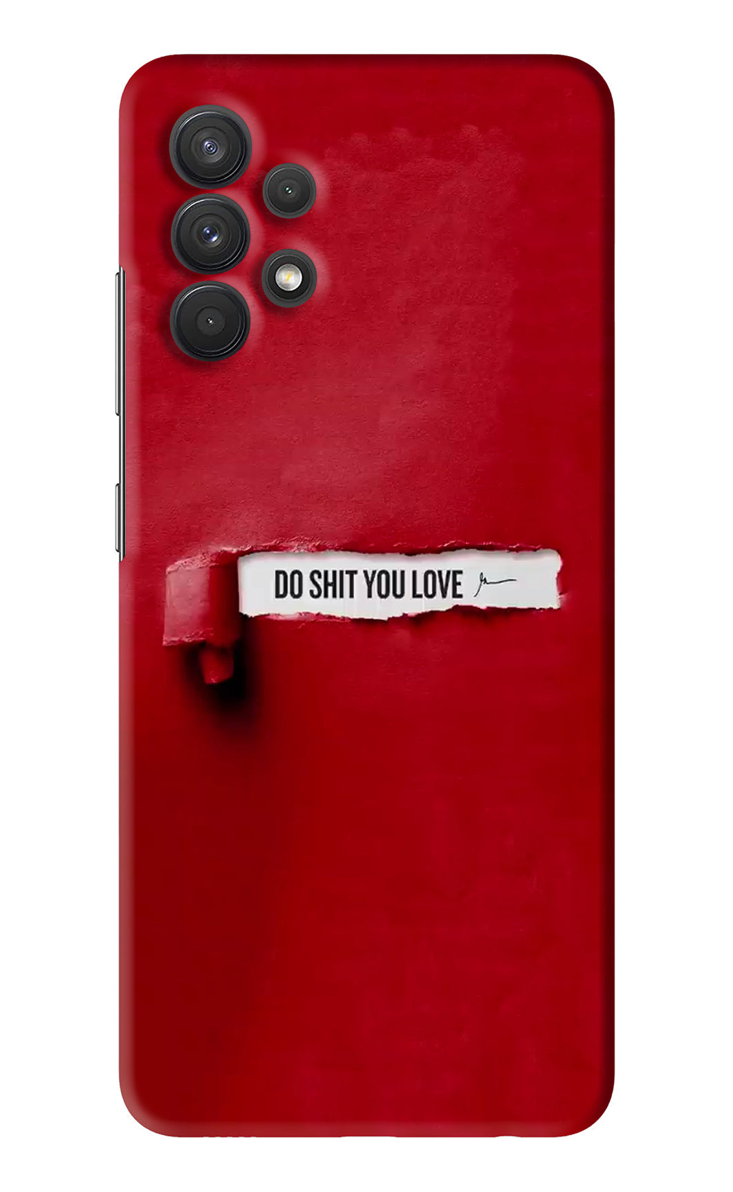 Do Shit You Love Samsung Galaxy A32 Back Skin Wrap