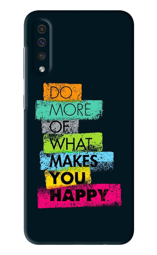 Do More Of What Makes You Happy Samsung Galaxy A50 Back Skin Wrap