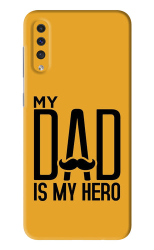 My Dad Is My Hero Samsung Galaxy A50 Back Skin Wrap