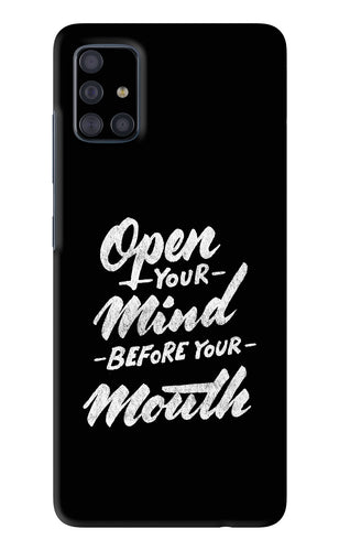 Open Your Mind Before Your Mouth Samsung Galaxy A51 Back Skin Wrap