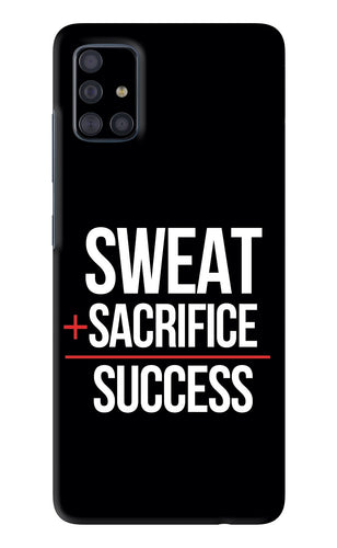 Sweat Sacrifice Success Samsung Galaxy A51 Back Skin Wrap