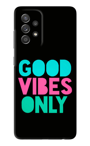 Quote Good Vibes Only Samsung Galaxy A52 Back Skin Wrap