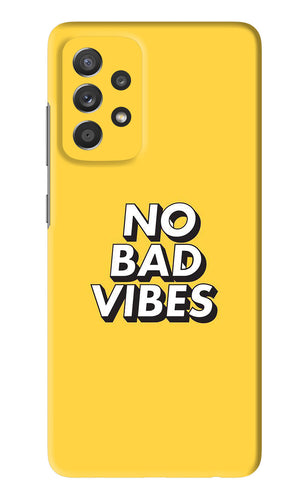 No Bad Vibes Samsung Galaxy A52 Back Skin Wrap