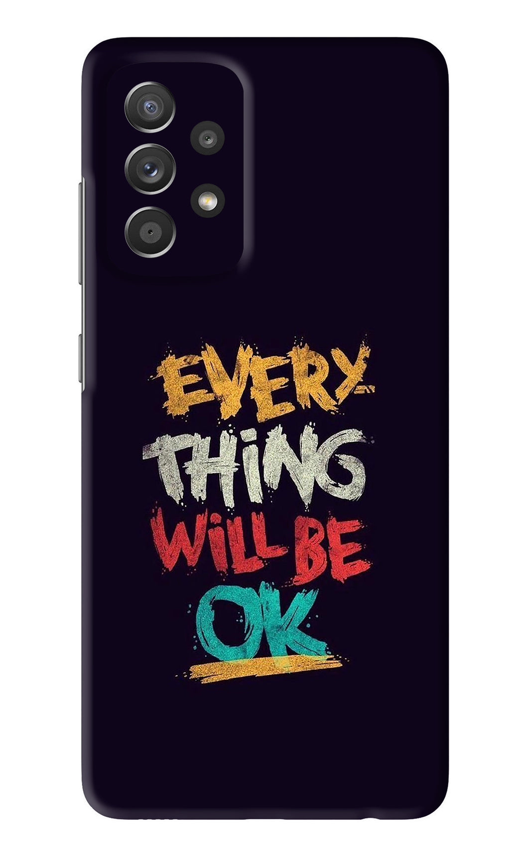 Everything Will Be Ok Samsung Galaxy A52 Back Skin Wrap