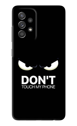 Don'T Touch My Phone Samsung Galaxy A52 Back Skin Wrap