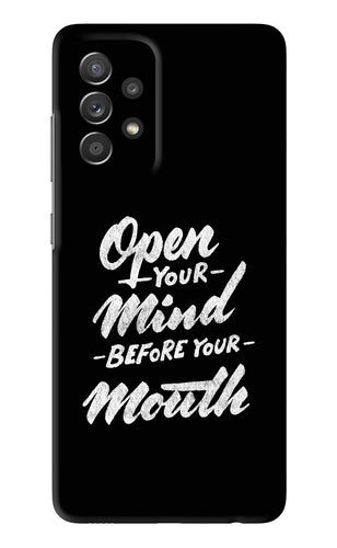 Open Your Mind Before Your Mouth Samsung Galaxy A52 Back Skin Wrap