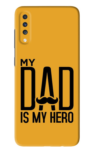 My Dad Is My Hero Samsung Galaxy A70 Back Skin Wrap