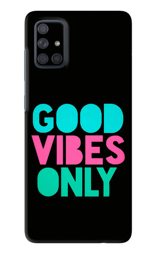 Quote Good Vibes Only Samsung Galaxy A71 Back Skin Wrap