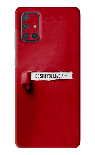 Do Shit You Love Samsung Galaxy A71 Back Skin Wrap