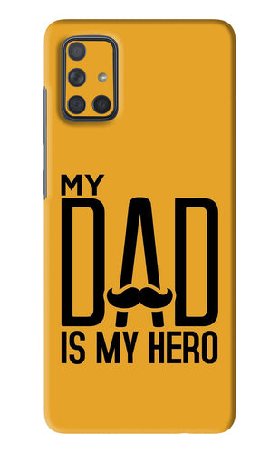 My Dad Is My Hero Samsung Galaxy A71 Back Skin Wrap