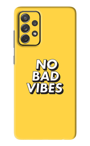 No Bad Vibes Samsung Galaxy A72 Back Skin Wrap