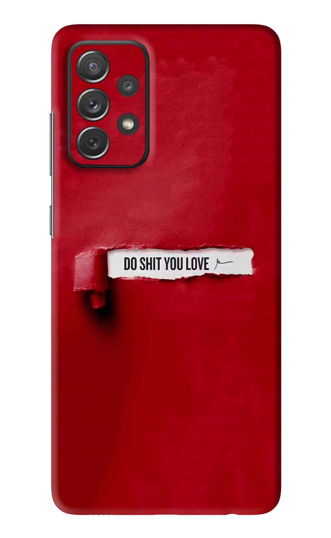 Do Shit You Love Samsung Galaxy A72 Back Skin Wrap
