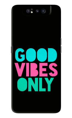 Quote Good Vibes Only Samsung Galaxy A80 Back Skin Wrap
