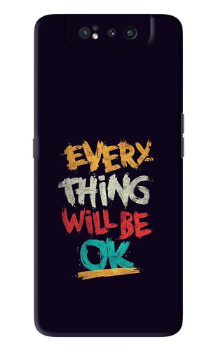 Everything Will Be Ok Samsung Galaxy A80 Back Skin Wrap