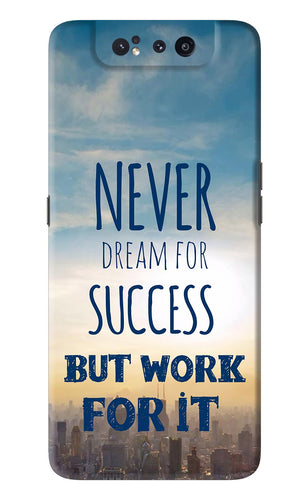 Never Dream For Success But Work For It Samsung Galaxy A80 Back Skin Wrap