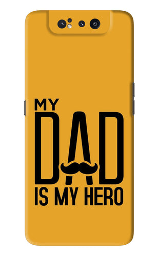 My Dad Is My Hero Samsung Galaxy A80 Back Skin Wrap
