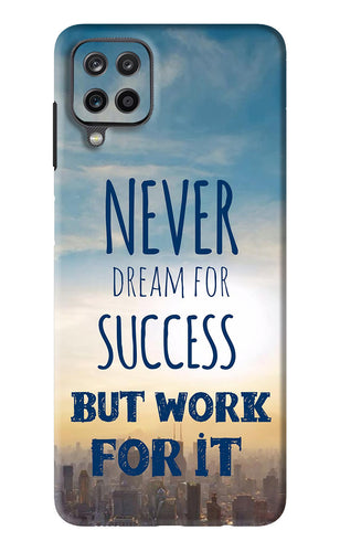 Never Dream For Success But Work For It Samsung Galaxy F12 Back Skin Wrap