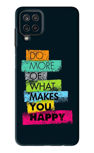 Do More Of What Makes You Happy Samsung Galaxy F12 Back Skin Wrap