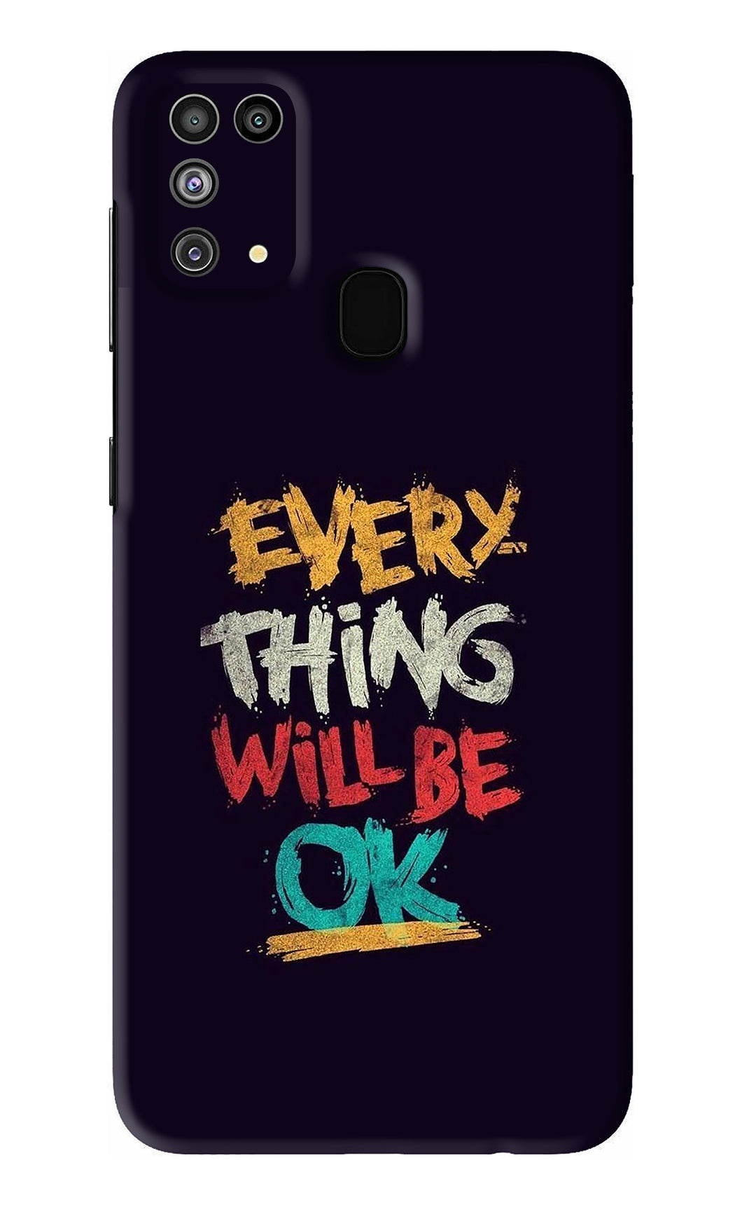 Everything Will Be Ok Samsung Galaxy F41 Back Skin Wrap