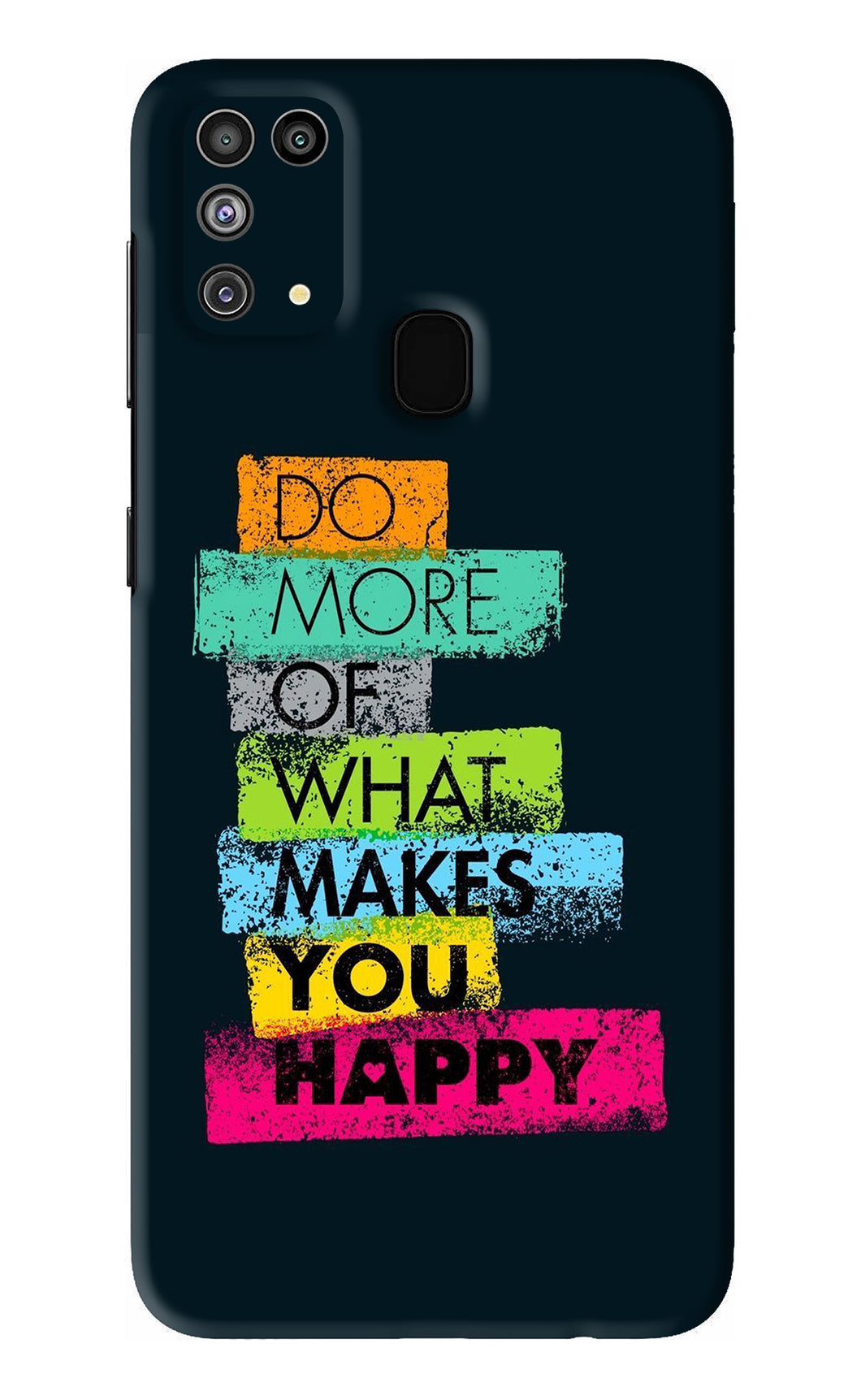 Do More Of What Makes You Happy Samsung Galaxy F41 Back Skin Wrap