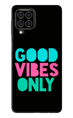 Quote Good Vibes Only Samsung Galaxy F62 Back Skin Wrap
