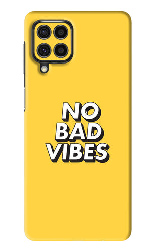 No Bad Vibes Samsung Galaxy F62 Back Skin Wrap