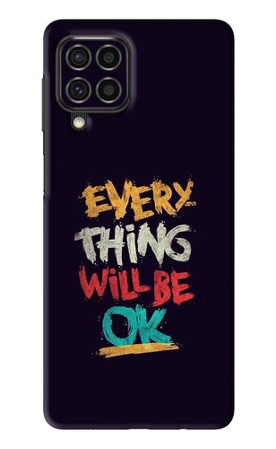 Everything Will Be Ok Samsung Galaxy F62 Back Skin Wrap