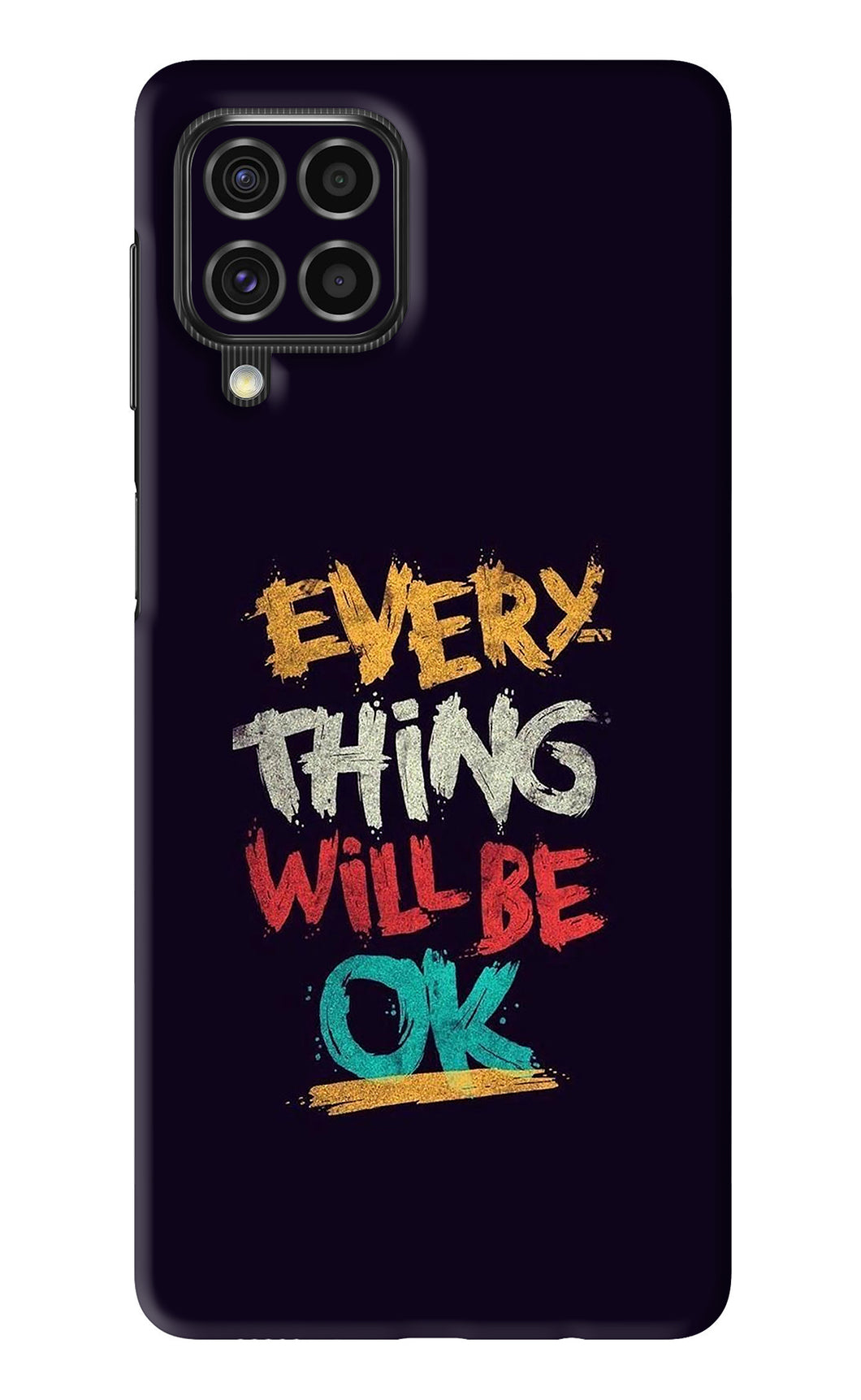 Everything Will Be Ok Samsung Galaxy F62 Back Skin Wrap
