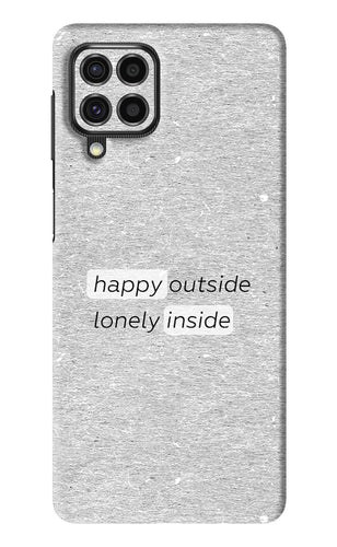 Happy Outside Lonely Inside Samsung Galaxy F62 Back Skin Wrap