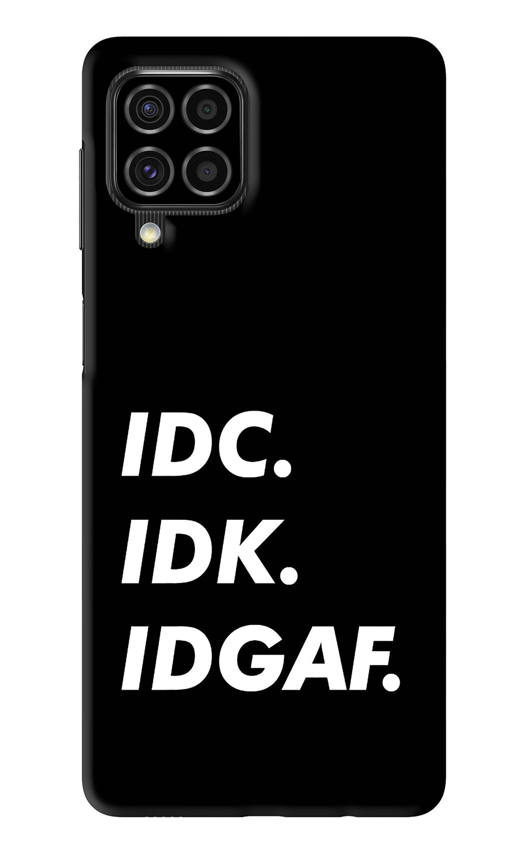 Idc Idk Idgaf Samsung Galaxy F62 Back Skin Wrap
