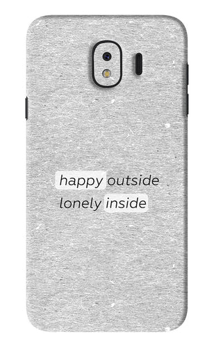 Happy Outside Lonely Inside Samsung Galaxy J4 Back Skin Wrap