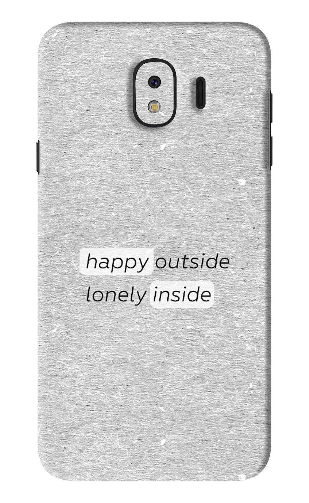 Happy Outside Lonely Inside Samsung Galaxy J4 Back Skin Wrap