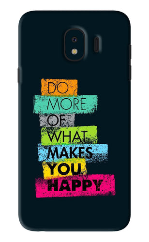Do More Of What Makes You Happy Samsung Galaxy J4 Back Skin Wrap
