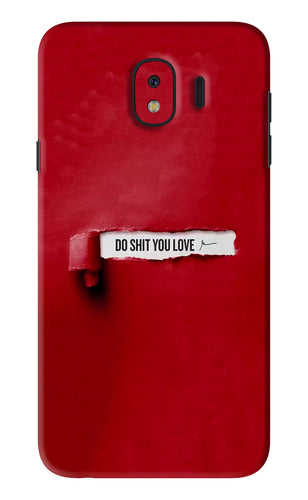 Do Shit You Love Samsung Galaxy J4 Back Skin Wrap