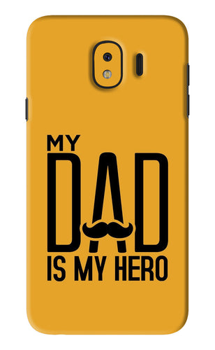 My Dad Is My Hero Samsung Galaxy J4 Back Skin Wrap