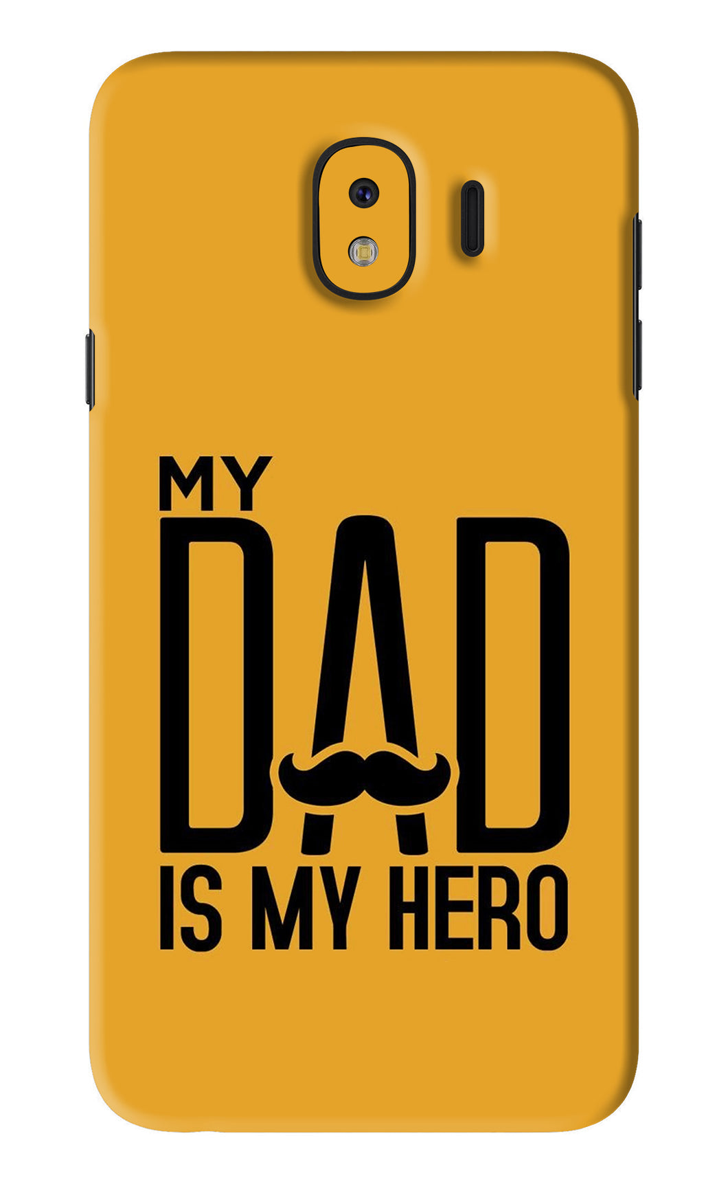 My Dad Is My Hero Samsung Galaxy J4 Back Skin Wrap