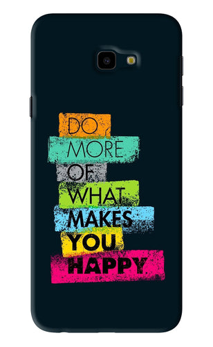 Do More Of What Makes You Happy Samsung Galaxy J4 Plus Back Skin Wrap