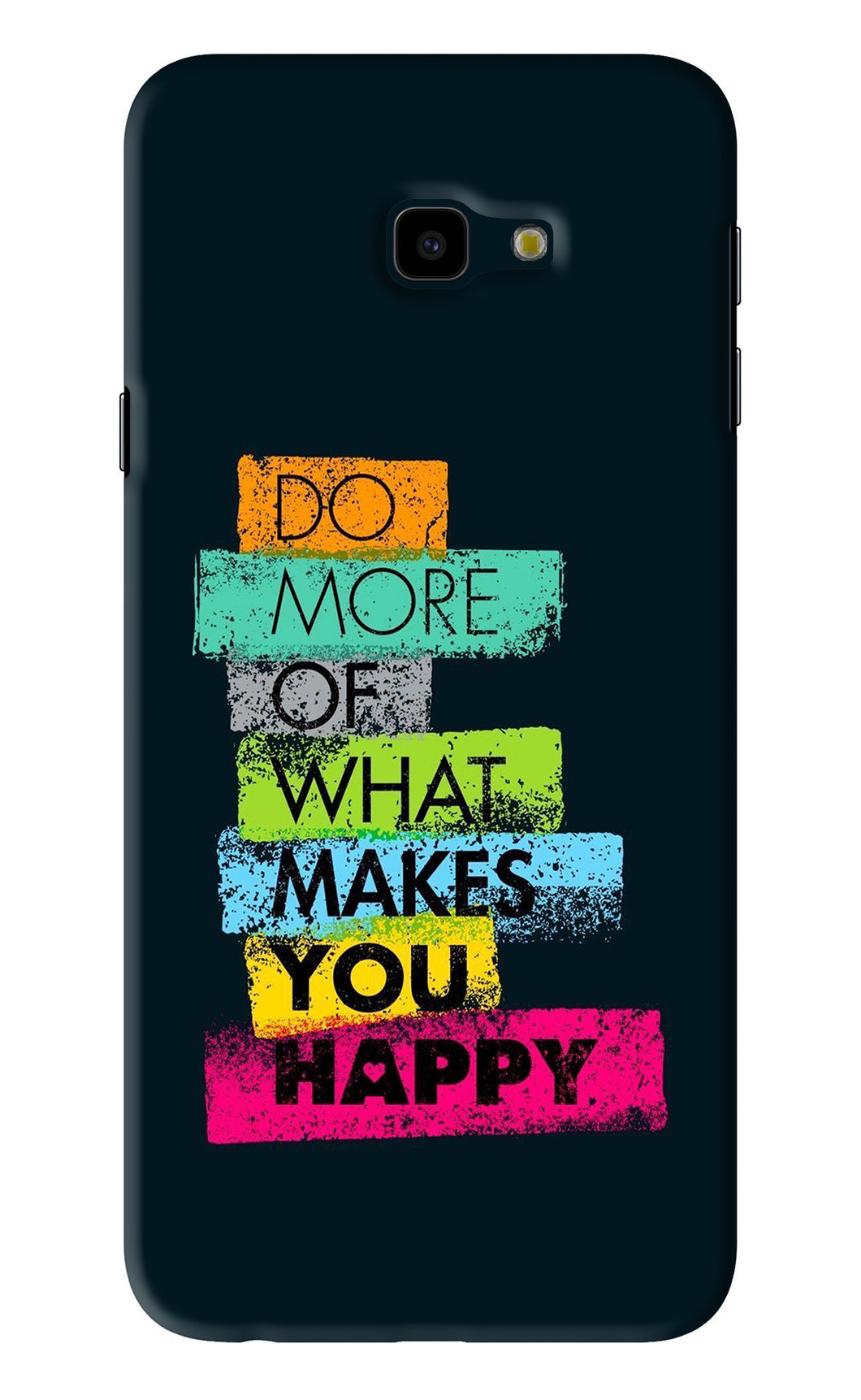 Do More Of What Makes You Happy Samsung Galaxy J4 Plus Back Skin Wrap