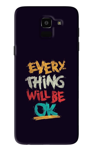 Everything Will Be Ok Samsung Galaxy J6 Back Skin Wrap