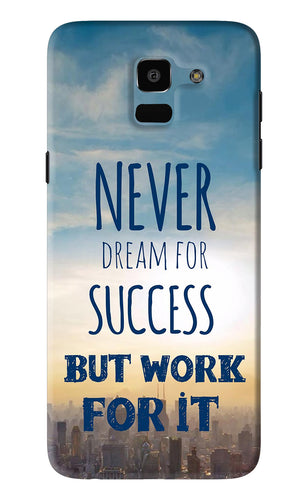 Never Dream For Success But Work For It Samsung Galaxy J6 Back Skin Wrap