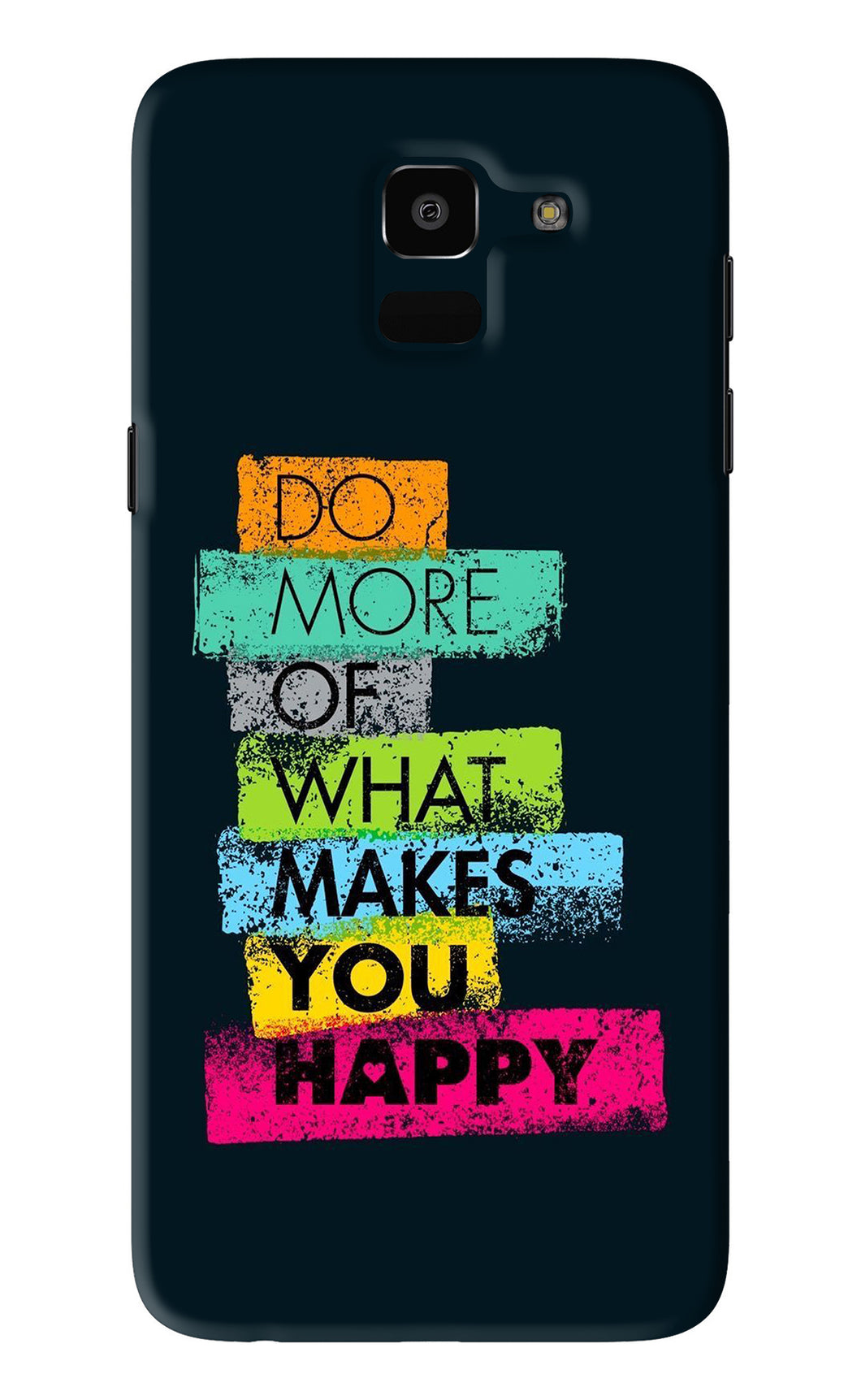 Do More Of What Makes You Happy Samsung Galaxy J6 Back Skin Wrap