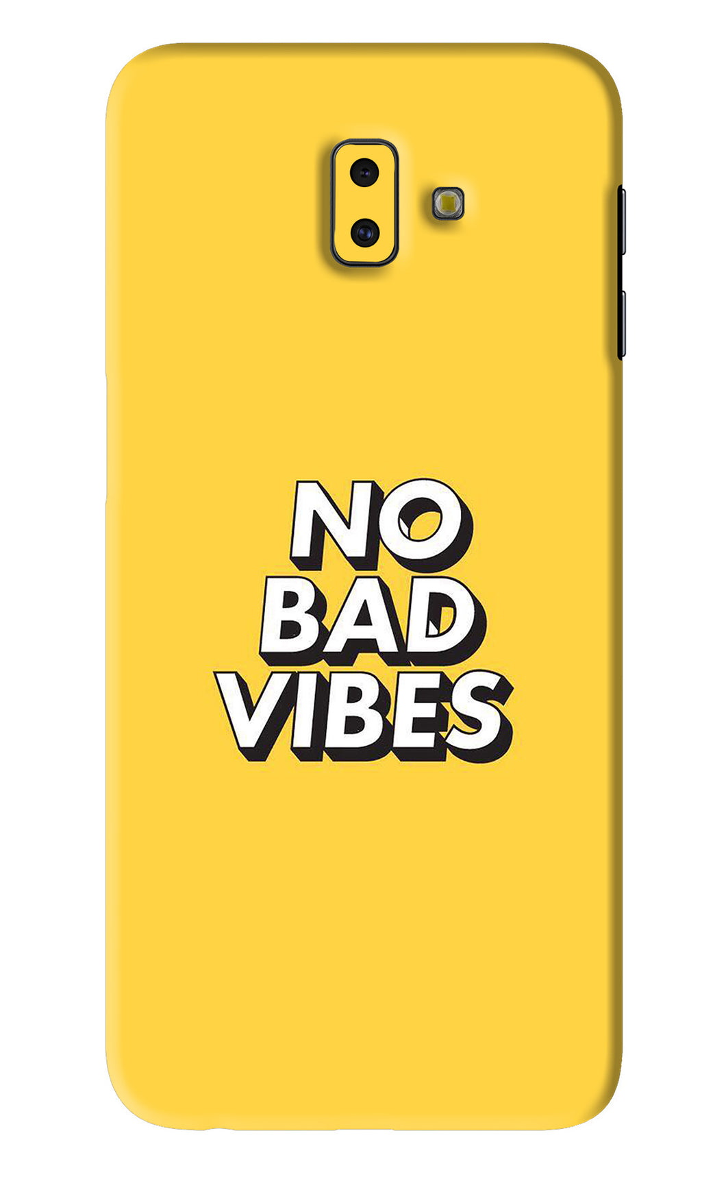 No Bad Vibes Samsung Galaxy J6 Plus Back Skin Wrap